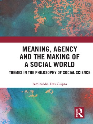 cover image of Meaning, Agency and the Making of a Social World